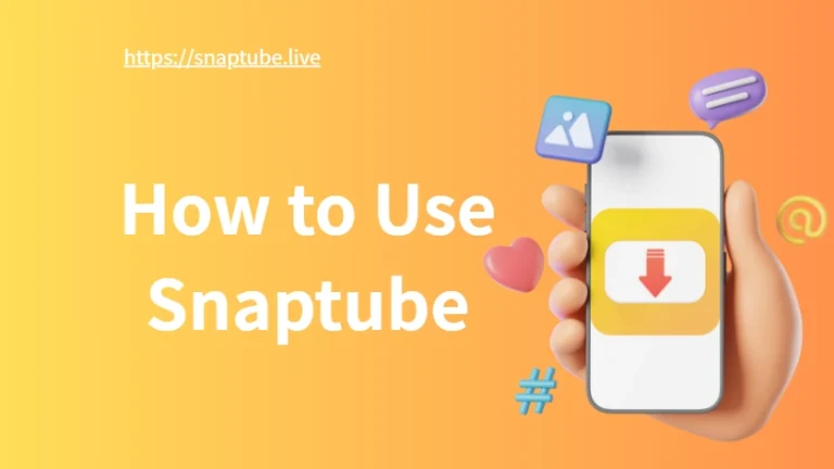How to Use SnapTube: A User-Friendly Guide for Beginners